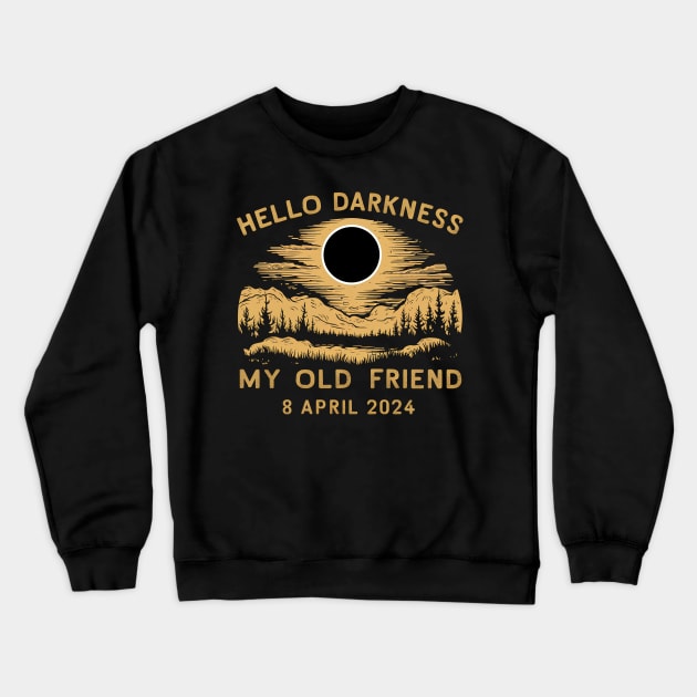 Hello Darkness My Old Friend Solar Eclipse Of April 8 2024 - Vintage Style Crewneck Sweatshirt by jorinde winter designs